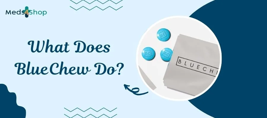 What Does BlueChew Do