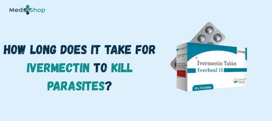 How Long Does it take for Ivermectin to Kill Parasites
