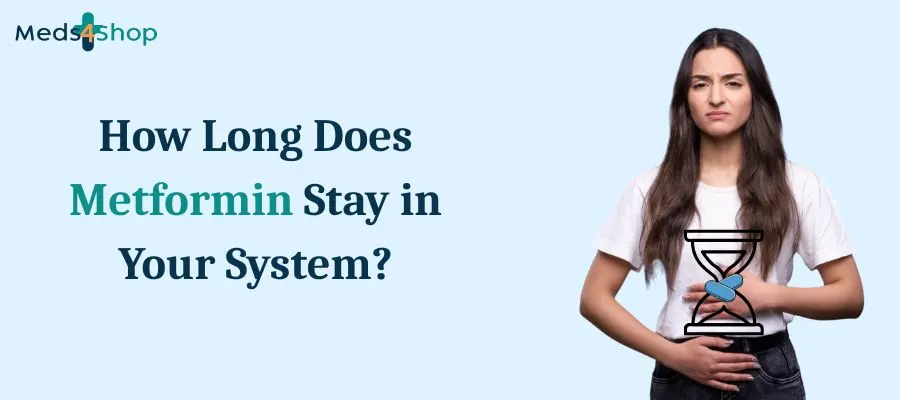 How Long Does Metformin Stay in Your System