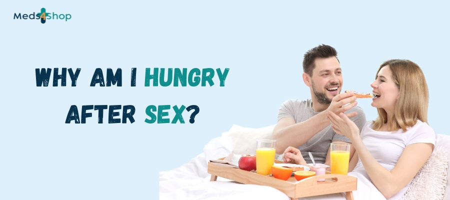 Why Am I Hungry After Sex