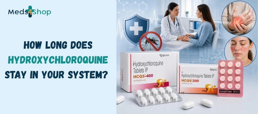 How Long Does Hydroxychloroquine Stay in Your System