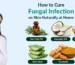 How to Cure Fungal Infection on Skin Naturally at Home